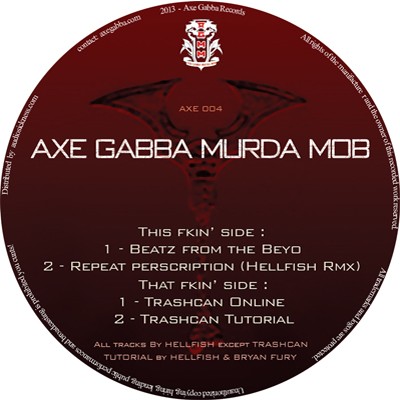 Axe Gabba Murda Mob - Axe Gabba Murda Mob 004